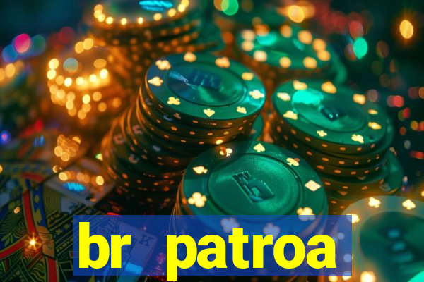 br patroa plataforma jogo online